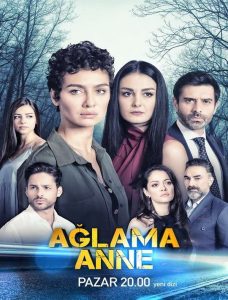 دانلود سریال گریه نکن مادر Aglama Anne